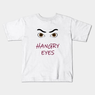 HANGRY EYES Kids T-Shirt